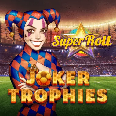 Joker Trophies SuperRoll